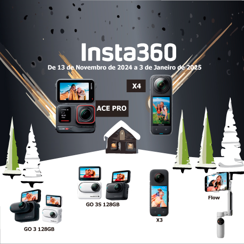 CAMPANHA INSTA 360 X4 X3 ACE PRO NATAL E BF